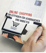 Wer häufig im Internet einkauft, sollte sich mit den Regeln vertraut machen – nachzulesen in der Broschüre der E-Commerce-Verbindungsstelle.