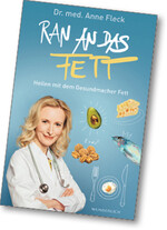 Ran an das Fett. Heilen mit dem Gesundmacher Fett" von Dr. Anne Fleck, 2019, Rowohlt Verlag Reinbek, 432 Seiten, Preis 24,99 Euro, ISBN 978-3-8052-0041-7.
