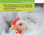 Neues DLG-Merkblatt 457 zur Berücksichtigung Stickstoff- und Phosphor-reduzierter Fütterungsverfahren bei den Nährstoffausscheidungen von Masthühnern, Jung- und Legehennen