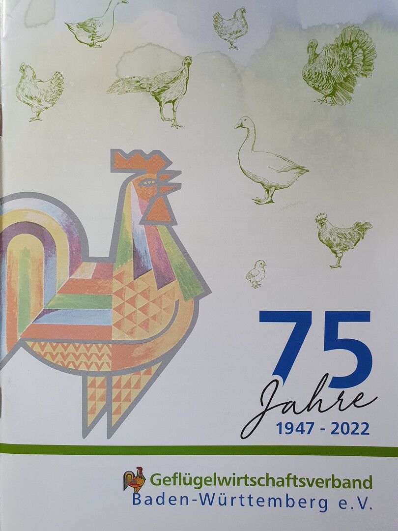 Gruworte und Chronik zu 75 Jahren Verbandsarbeit des Geflgelwirtschaftsverbandes Baden-Wrttemberg.