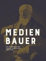 Cover von Matthias Ulmers "Medienbauer". Die Geschichte des Verlag Eugen Ulmer 1868–2018. 792 Seiten, 500 Abbildungen, 50,00 Euro. Verlag Eugen Ulmer, Stuttgart, 2018. ISBN 978-3-8186-0542-1. www.ulmer.de.